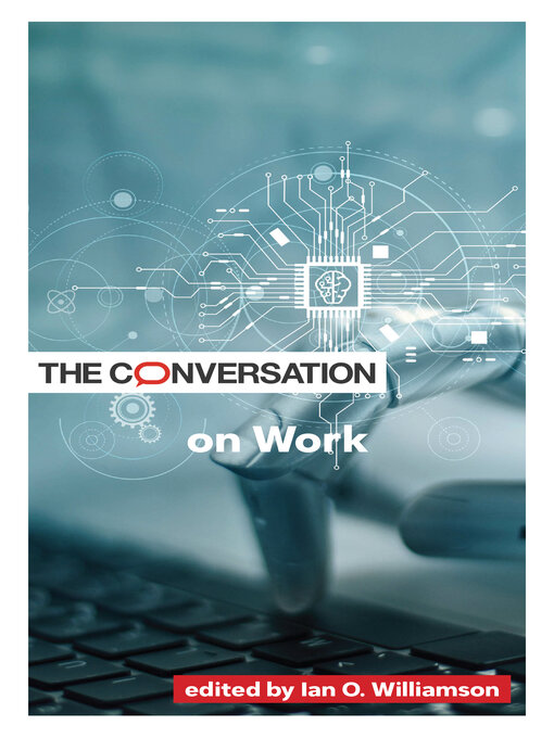 Title details for The Conversation on Work by Ian O. Williamson - Available